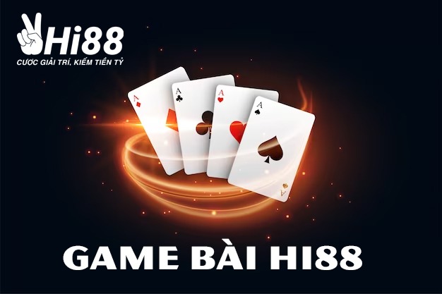 Game Bài Hi88 - Sảnh Game Giải Trí Đẳng Cấp Nhất Châu Á 1 Tìm hiểu về sảnh chơi game bài Hi88